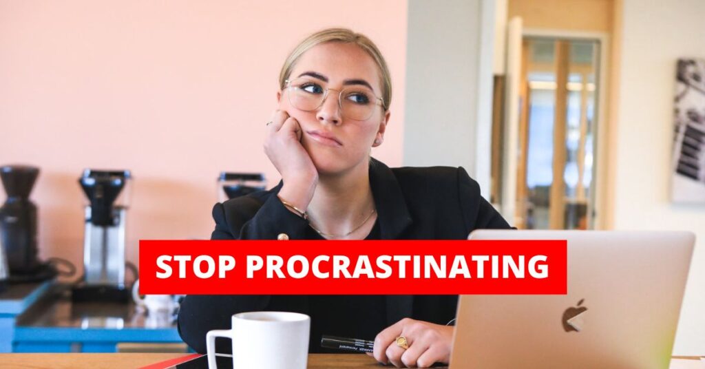 7 Simple Techniques to Finally Help You Stop Procrastinating